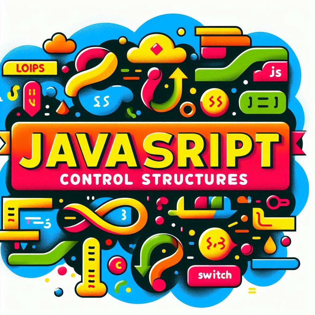 JavaScript Control Structures: A Beginner’s Guide with Examples image