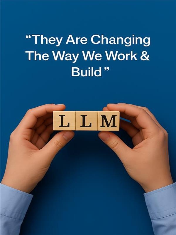 Large Language Models in 2025: How They’re Changing the Way We Work and Build image