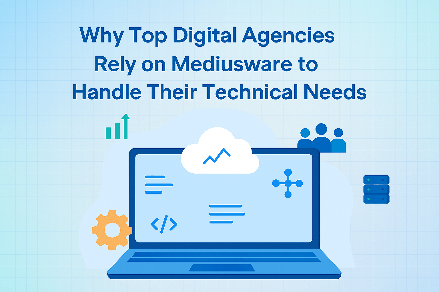 Why Top Digital Agencies Rely on Mediusware to Handle Their Technical Needs image