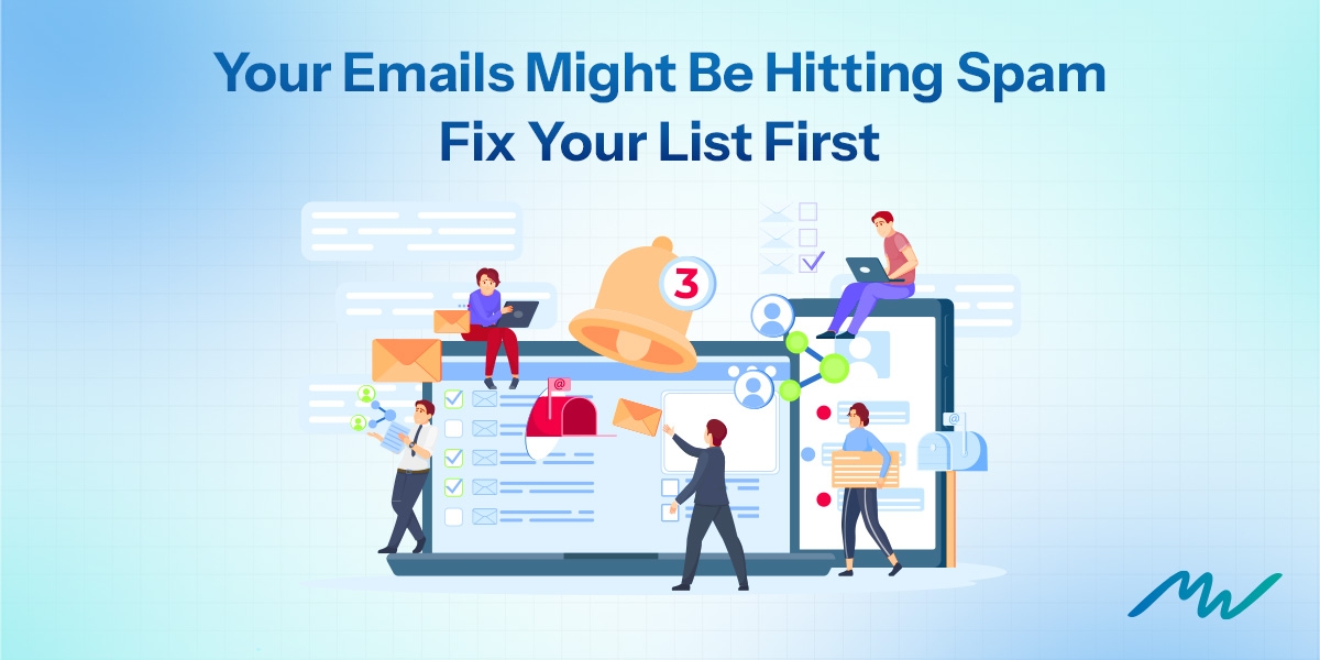 Email List Management in 2025: Stop Hitting Spam, Start Hitting ROI image