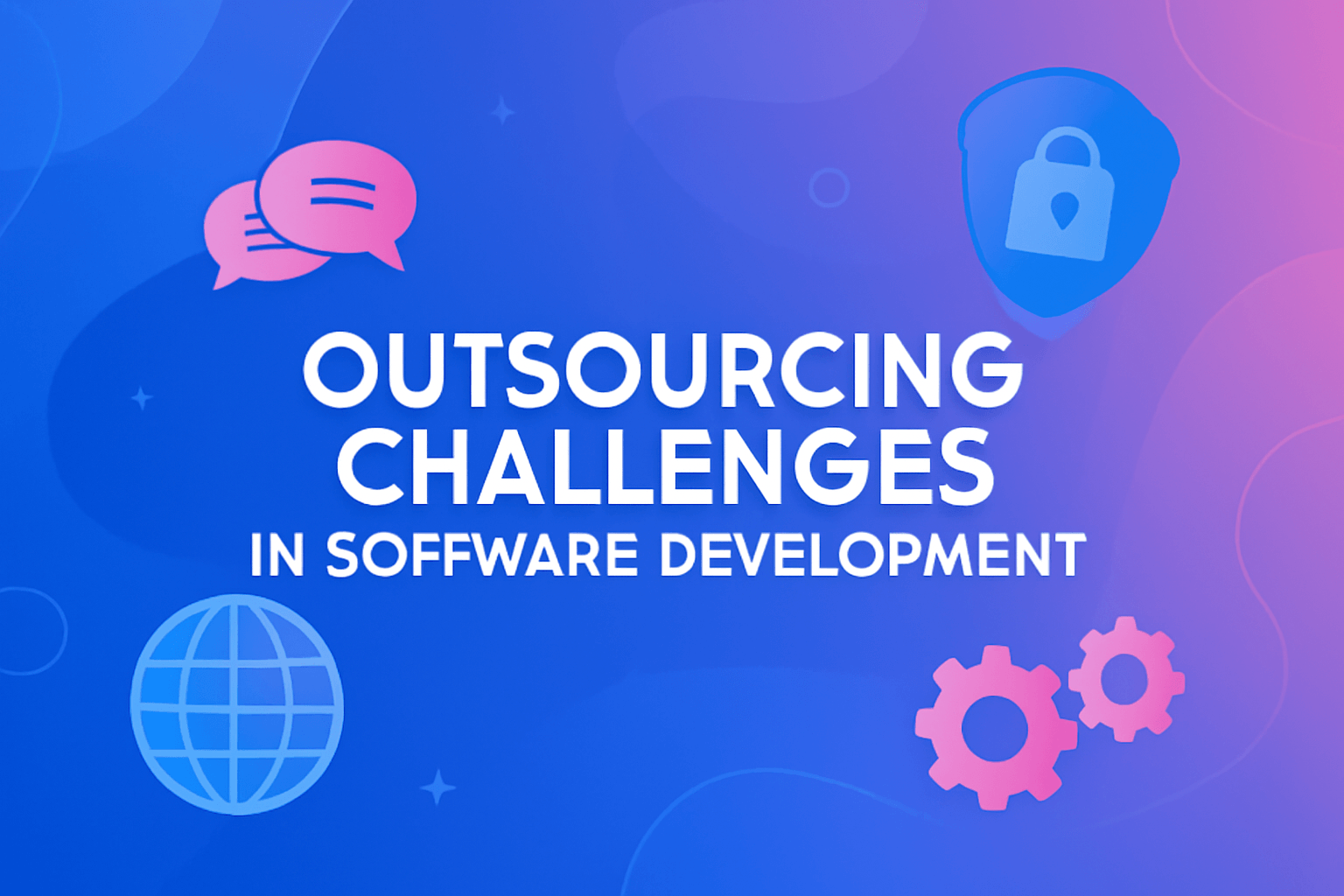 2024's Biggest Hurdles in Software Development Outsourcing image
