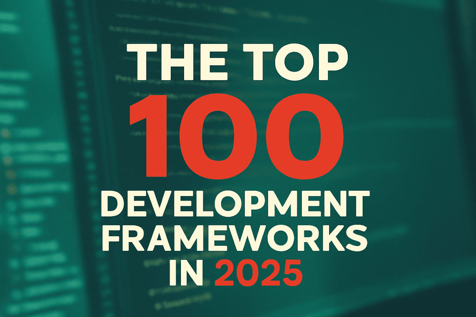 The Top 100 Development Frameworks in 2025 image